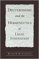 Book Deuteronomy and the Hermeneutics of Legal Innovation free