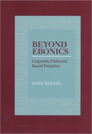 Book Beyond Ebonics: Linguistic Pride and Racial Prejudice free