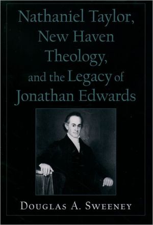 Book Nathaniel Taylor, New Haven Theology, and the Legacy of Jonathan Edwards (Religion in America) free
