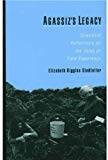 Book Agassiz's Legacy: Scientists' Reflections on the Value of Field Experience free