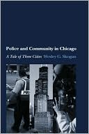 Book Police and Community in Chicago: A Tale of Three Cities (Studies in Crime and Public Policy) free