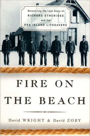 Book Fire on the Beach: Recovering the Lost Story of Richard Etheridge and the Pea Island Lifesavers free