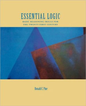 Book Essential Logic: Basic Reasoning Skills for the Twenty-First Century free