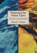 Book Protecting the Ozone Layer: Science and Strategy (Environmental Science) free