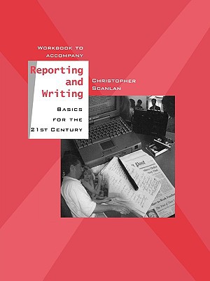 Book Workbook to Accompany Reporting and Writing Basics for the 21st Century free