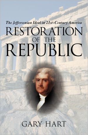 Book Restoration of the Republic: The Jeffersonian Ideal in 21st-Century America free