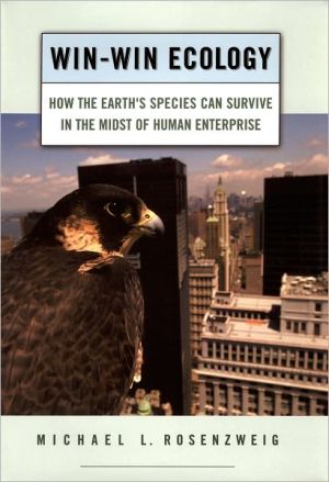 Book Win-Win Ecology: How the Earth's Species Can Survive in the Midst of Human Enterprise free
