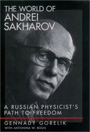 Book The World of Andrei Sakharov: A Russian Physicist's Path to Freedom free Book The World of Andrei Sakharov: A Russian Physicist's Path to Freedom free