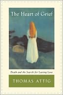 Book The Heart of Grief: Death and the Search for Lasting Love free