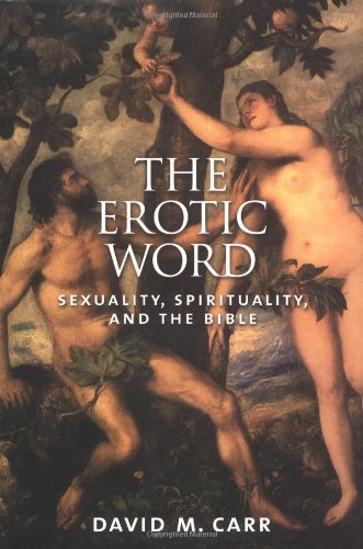 Book The Erotic Word: Sexuality, Spirituality, and the Bible free
