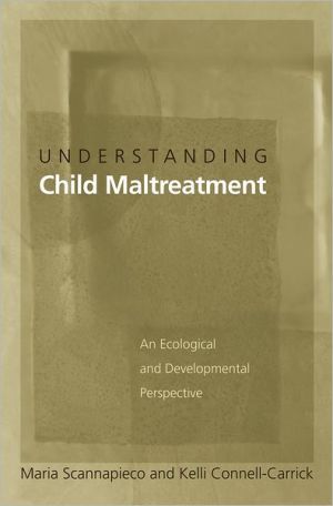 Book Understanding Child Maltreatment: An Ecological and Developmental Perspective free