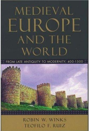 Book Medieval Europe and the World: From Late Antiquity to Modernity, 400-1500 free