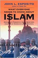 Book What Everyone Needs to Know about Islam free