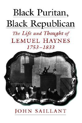 Book Black Puritan, Black Republican: The Life and Thought of Lemuel Haynes, 1753-1833 (Religion in America) free