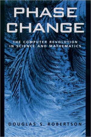 Book Phase Change: The Computer Revolution in Science and Mathematics (Computer Sciences) free