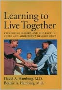 Book Learning to Live Together: Preventing Hatred and Violence in Child and Adolescent Development free