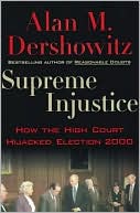 Book Supreme Injustice: How the High Court Hijacked Election 2000 free