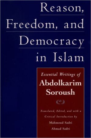 Book Reason, Freedom, and Democracy in Islam: Essential Writings of Abdolkarim Soroush free