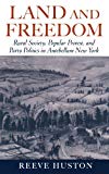 Book Land and Freedom: Rural Society, Popular Protest, and Party Politics in Antebellum New York free