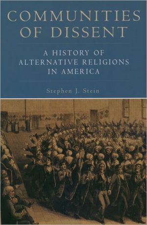 Book Communities Of Dissent: A History of Alternative Religions in America (Religion in American Life) free