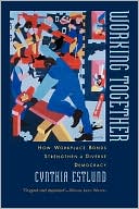 Book Working Together: How Workplace Bonds Strengthen a Diverse Democracy free