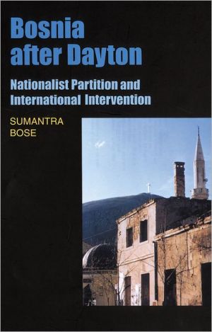 Book Bosnia after Dayton: Nationalist Partition and International Intervention free