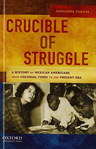 Book Crucible of Struggle: A History of Mexican Americans from the Colonial Period to the Present Era (AAR Aids for the Study of Religion Series) free