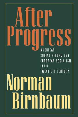 Book After Progress: American Social Reform and European Socialism in the Twentieth Century free