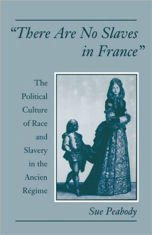 Book "There Are No Slaves in France": The Political Culture of Race and Slavery in the Ancien R¿gime free