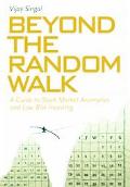 Book Beyond the Random Walk: A Guide to Stock Market Anomalies and Low Risk Investing free