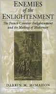 Book Enemies of the Enlightenment: The French Counter-Enlightenment and the Making of Modernity free