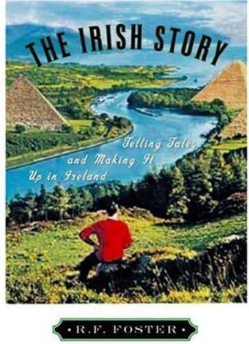 Book The Irish Story: Telling Tales and Making It Up in Ireland free