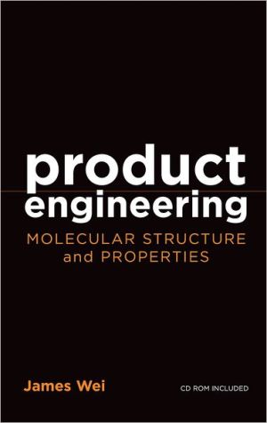 Book Product Engineering: Molecular Structure and Properties (Topics in Chemical Engineering) free