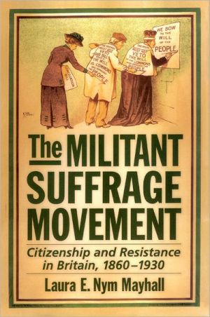 Book The Militant Suffrage Movement: Citizenship and Resistance in Britain, 1860-1930 free