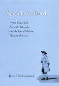 Book Speculative Truth: Henry Cavendish, Natural Philosophy, and the Rise of Modern Theoretical Science free