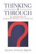 Book Thinking It Through: An Introduction to Contemporary Philosophy free