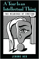 Book A Tear Is an Intellectual Thing: The Meanings of Emotion free