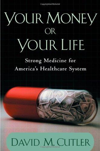 Book Your Money or Your Life: Strong Medicine for America's Health Care System free