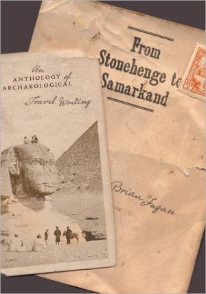 Book From Stonehenge to Samarkand: An Anthology of Archaeological Travel Writing free