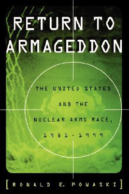 Book Return to Armageddon: The United States and the Nuclear Arms Race, 1981-1999 free