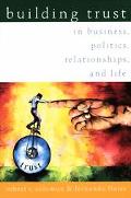 Book Building Trust: In Business, Politics, Relationships, and Life free