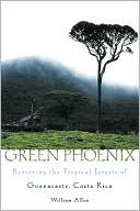 Book Green Phoenix: Restoring the Tropical Forests of Guanacaste, Costa Rica free