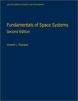 Book Fundamentals of Space Systems (Johns Hopkins University Applied Physics Laboratories Series in Science and Engineering) free
