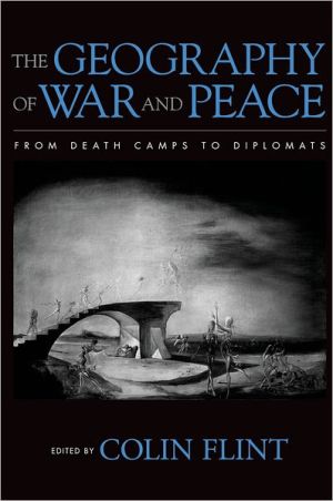 Book The Geography of War and Peace: From Death Camps to Diplomats free