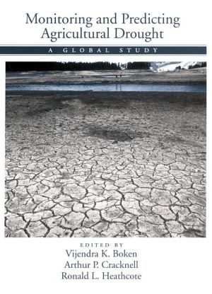 Book Monitoring and Predicting Agricultural Drought: A Global Study free