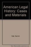 Book American Legal History Cases And Materials free