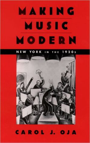Book Making Music Modern: New York in the 1920s free
