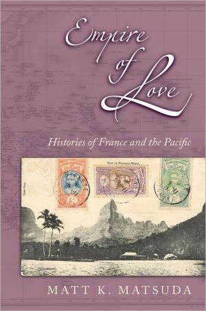 Book Empire of Love: Histories of France and the Pacific free