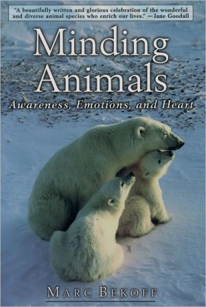 Book Minding Animals: Awareness, Emotions, and Heart free