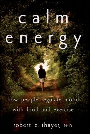 Book Calm Energy: How People Regulate Mood with Food and Exercise free Book Calm Energy: How People Regulate Mood with Food and Exercise free